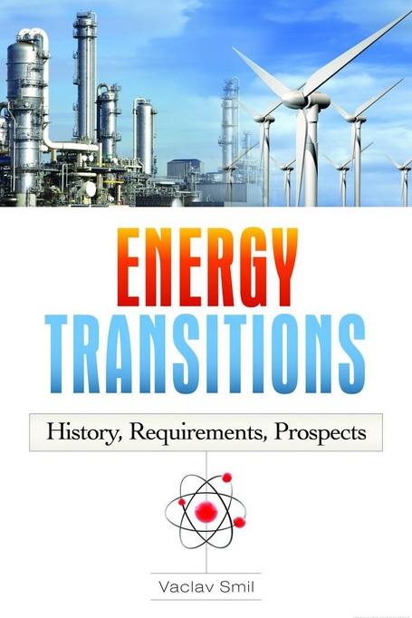 Book cover of Energy Transitions: History, Requirements, Prospects by Vaclav Smil Book cover of Energy Transitions: History, Requirements, Prospects by Vaclav Smil